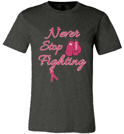 Never Stop Fighting (Pink/light Pink Lettering)