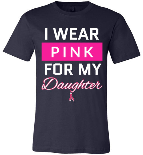 I wear PINK for my Daughter