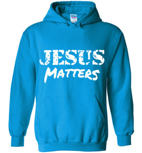 Jesus Matters Hoodie