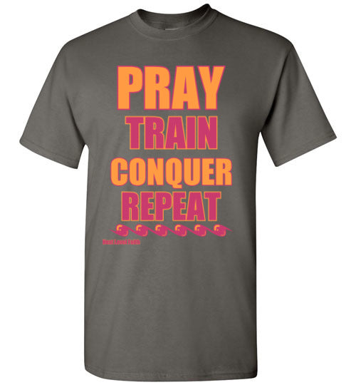 Pray Train Conquer Repeat Tee