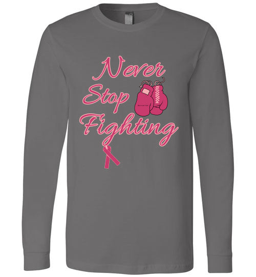 Never Stop Fighting Long Sleeved