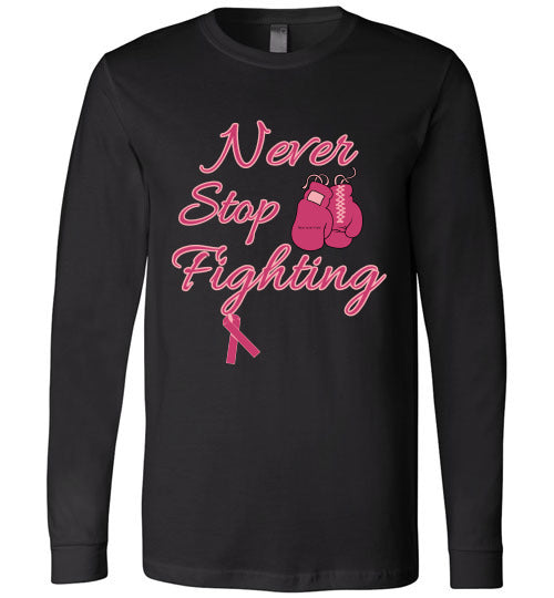 Never Stop Fighting Long Sleeved