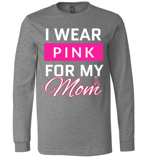 I wear Pink for my Mom