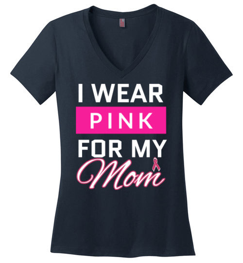 I wear Pink for my Mom