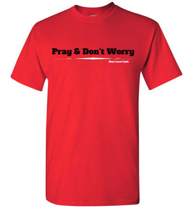 Pray and Don't Worrry Tee