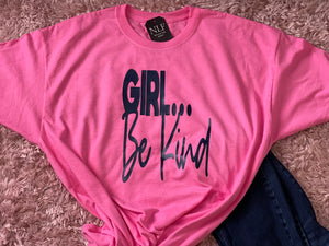 Girl…Be Kind